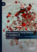 Shakespeare's serial returns in complex TV /