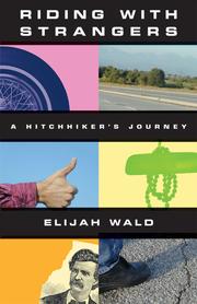 Riding with strangers : a hitchhiker's journey /