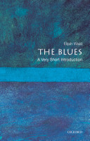 The blues : a very short introduction /