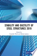 Stability and ductility of steel structures 2019 : proceedings of the International Colloquia on Stability and Ductility of Steel Structures, Prague, Czech Republic, September 11-13, 2019 /