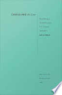 Crossing the line : racial passing in twentieth-century U.S. literature and culture /