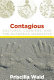 Contagious : cultures, carriers, and the outbreak narrative /