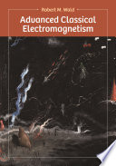 Advanced classical electromagnetism /