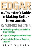EDGAR : the investor's guide to making better investments /