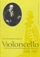 One hundred years of violoncello : a history of technique and performance practice, 1740-1840 /