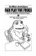 Fair play for frogs : the Waldie-Frobish papers /