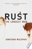 Rust : the longest war /