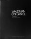Waldman on dance /