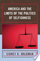 America and the limits of the politics of selfishness /