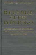 Revenge of the windigo : the construction of the mind and mental health of North American Aboriginal peoples /