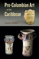 Pre-Columbian art of the Caribbean /