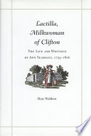 Lactilla, milkwoman of Clifton : the life and writings of Ann Yearsley, 1753-1806 /