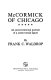 McCormick of Chicago : an unconventional portrait of a controversial figure /