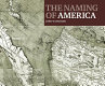 The naming of America : Martin Waldseemuller's 1507 world map and the Cosmographiae introductio /