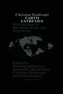 Christian Waldvogel : earth extremes : nine projects made of space and time = Neun Projekte aus Raum und Zeit /