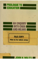 Prologue to education : an enquiry into ends and means /