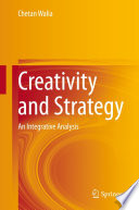 Creativity and Strategy : An Integrative Analysis /