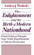 The Enlightenment and the birth of modern nationhood : Polish political thought from Noble Republicanism to Tadeusz Kosciuszko /