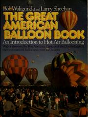 The great American balloon book : an introduction to hot air ballooning /