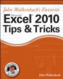 John Walkenbach's favorite Excel 2010 tips & tricks /