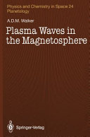 Plasma waves in the magnetosphere /