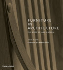 Furniture in architecture : the work of Luke Hughes : arts & crafts in the digital age /