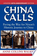 China calls : paving the way for Nixon's historic journey to China /