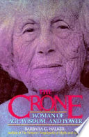 The crone : woman of age, wisdom, and power /