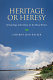 Heritage or heresy : archaeology and culture on the Maya Riviera /