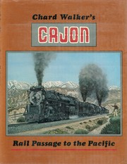 Chard Walker's Cajon, rail passage to the Pacific /