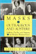 Masks outrageous and austere : culture, psyche, and persona in modern women poets /