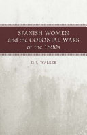 Spanish women and the colonial wars of the 1890s /
