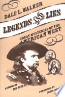 Legends and lies : great mysteries of the American West /