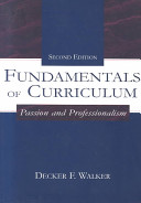 Fundamentals of curriculum : passion and professionalism /