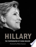 Hillary : the photographs of Diana Walker /