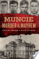 Muncie murder & mayhem /