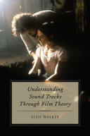 Understanding sound tracks through film theory /