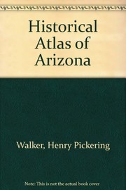 Historical atlas of Arizona /