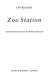 Zoo station : adventures in East and West Berlin /