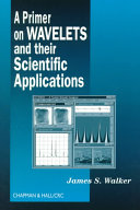 A primer on wavelets and their scientific applications /