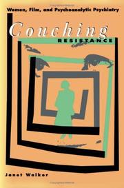 Couching resistance : women, film, and psychoanalytic psychiatry /