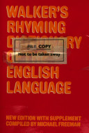 The rhyming dictionary of the English language : in which the whole language is arranged according to its terminations : with an index of allowable rhymes /