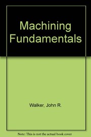 Machining fundamentals : from basic to advanced techniques /