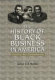 The history of Black business in America : capitalism, race, entrepreneurship /