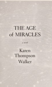 The age of miracles : a novel /