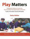 Play matters : engaging children in learning the Australian developmental curriculum : a play and project based philosophy /