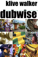 Dubwise : reasoning from the reggae underground /