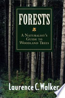 Forests : a naturalist's guide to woodland trees /