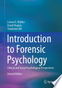 Introduction to Forensic Psychology : Clinical and Social Psychological Perspectives /