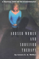 Abused women and survivor therapy : a practical guide for the psychotherapist /